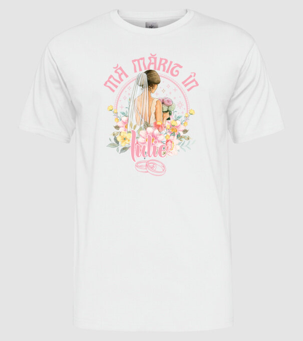 mă mărit - în iulie model alb pe tricou