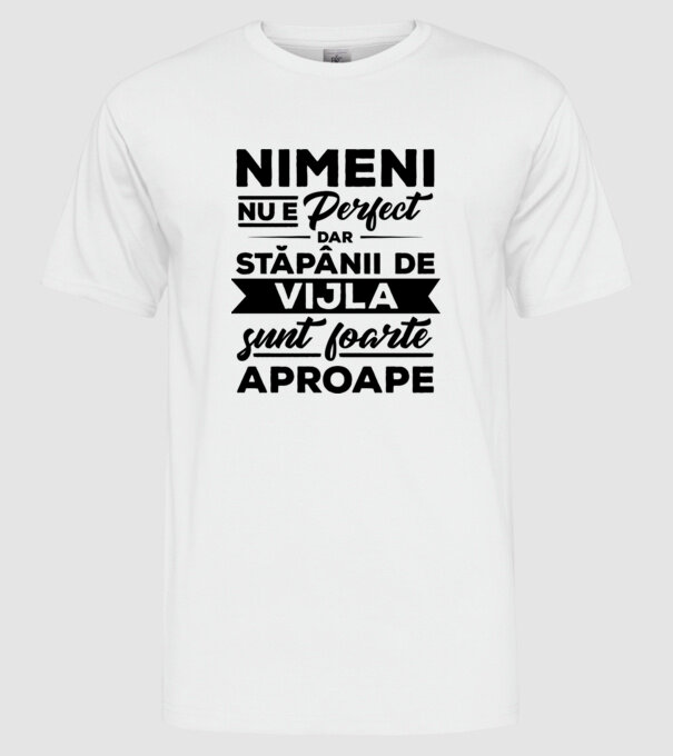 nimeni nu e perfect, dar stăpânii de vijla sunt foarte aproape model alb pe tricou
