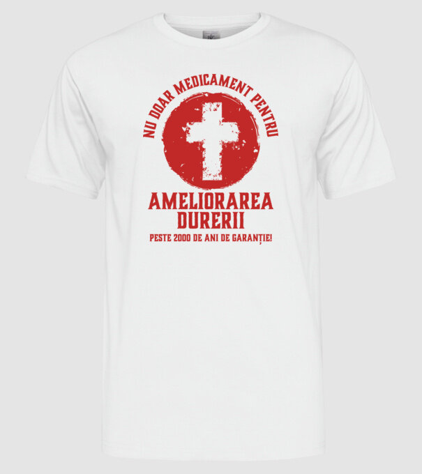 Nu doar medicament pentru ameliorarea durerii, peste 2000 de ani de garanție! model alb pe tricou