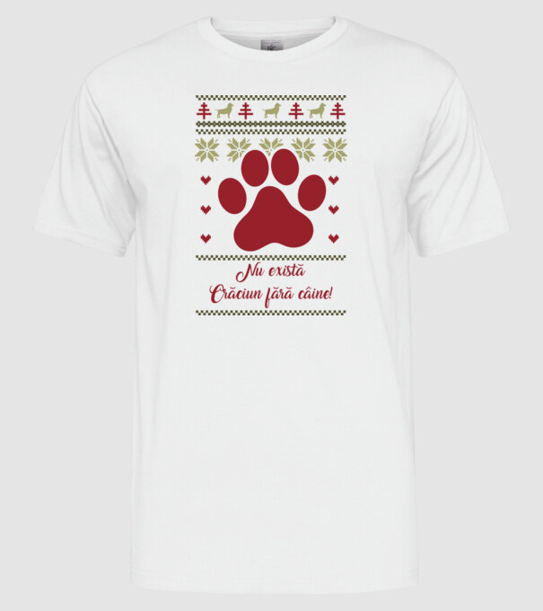 nu există Crăciun fără câine model alb pe tricou