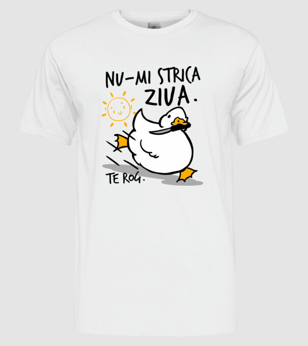 Nu-mi strica ziua. model alb pe tricou