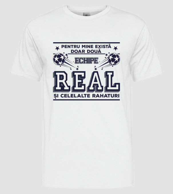 Pentru mine există doar două echipe, Real și celelalte rahaturi model alb pe tricou