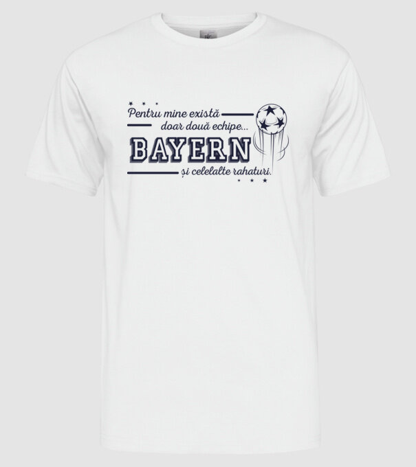 Pentru mine există doar două echipe, Bayern și celelalte rahaturi model alb pe tricou