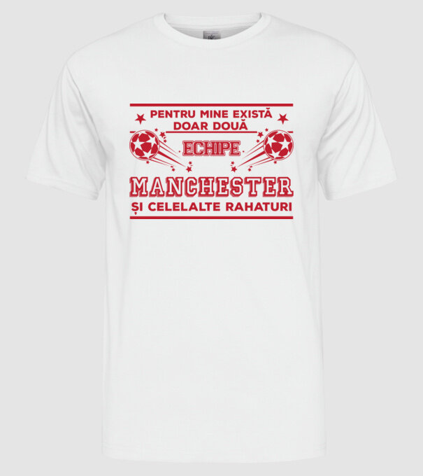 Pentru mine există doar două echipe, Manchester și celelalte rahaturi model alb pe tricou