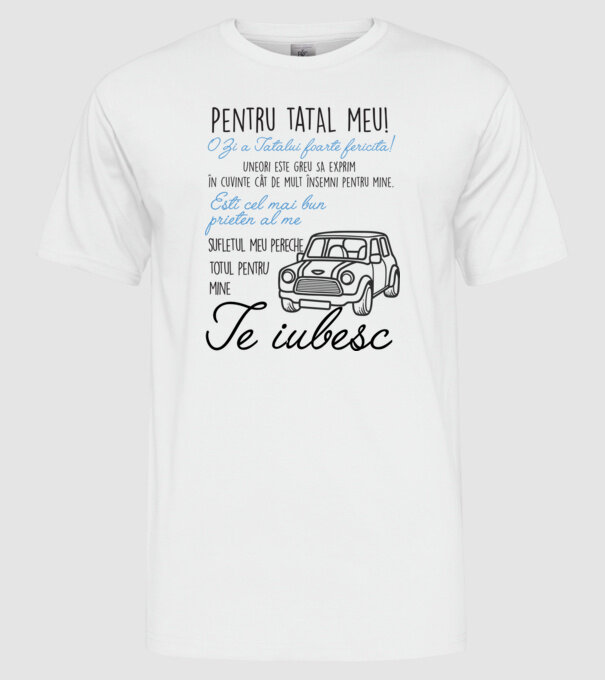 Pentru tatăl meu! O Zi a Tatălui foarte fericită! Uneori este greu să exprim în cuvinte cât de mult însemni pentru mine. Ești ce model alb pe tricou