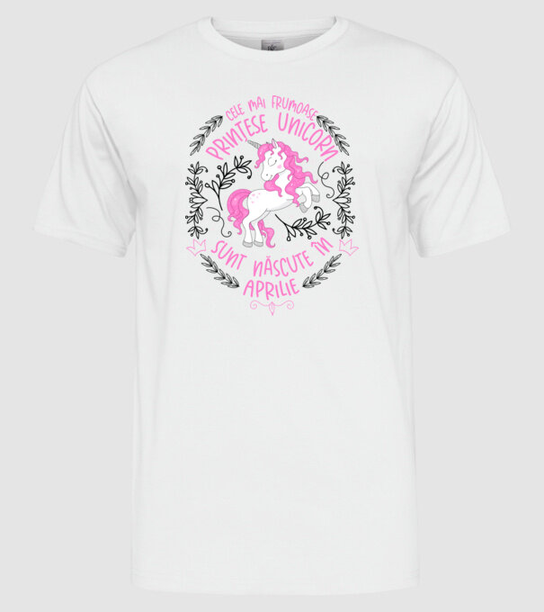 Cele mai frumoase prințese unicorn sunt născute în Aprilie model alb pe tricou