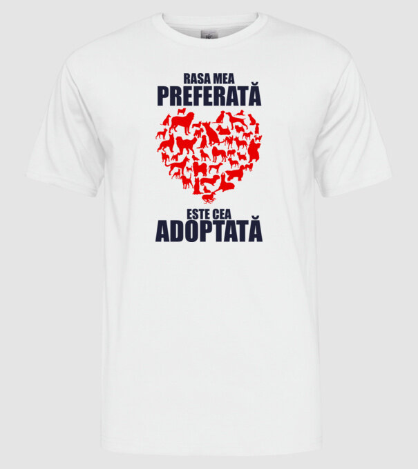 Rasa mea preferată este cea adoptată model alb pe tricou