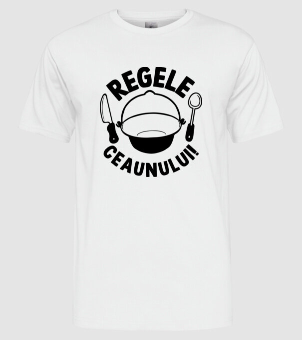 Regele - ceaunului! model alb pe tricou