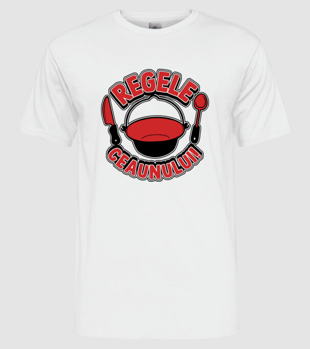 Regele - ceaunului! model alb pe tricou