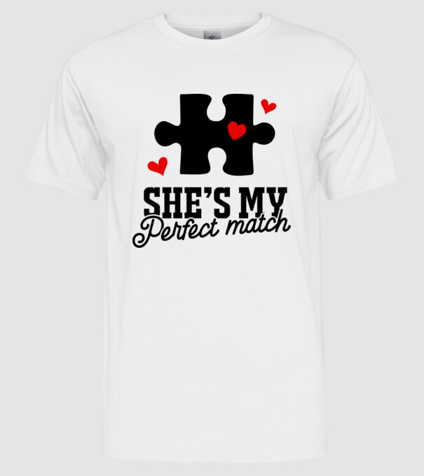 She is my perfect match model alb pe tricou