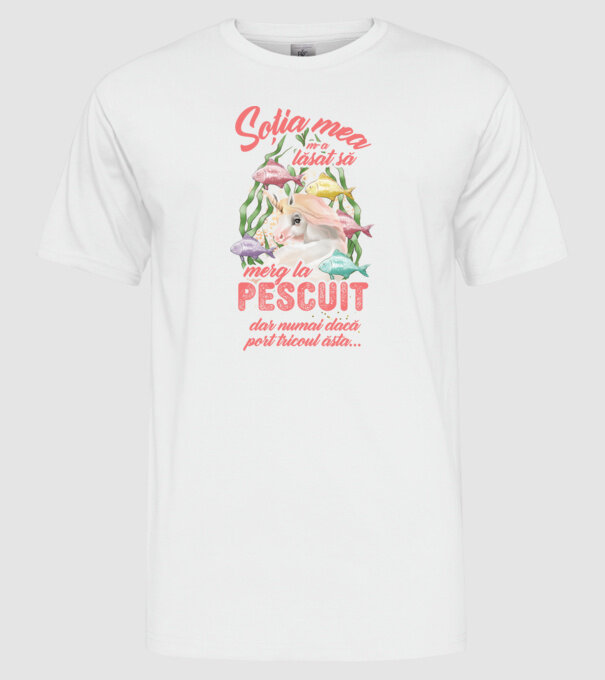 soția mea m-a lăsat să merg la pescuit, dar numai dacă port tricoul ăsta... model alb pe tricou