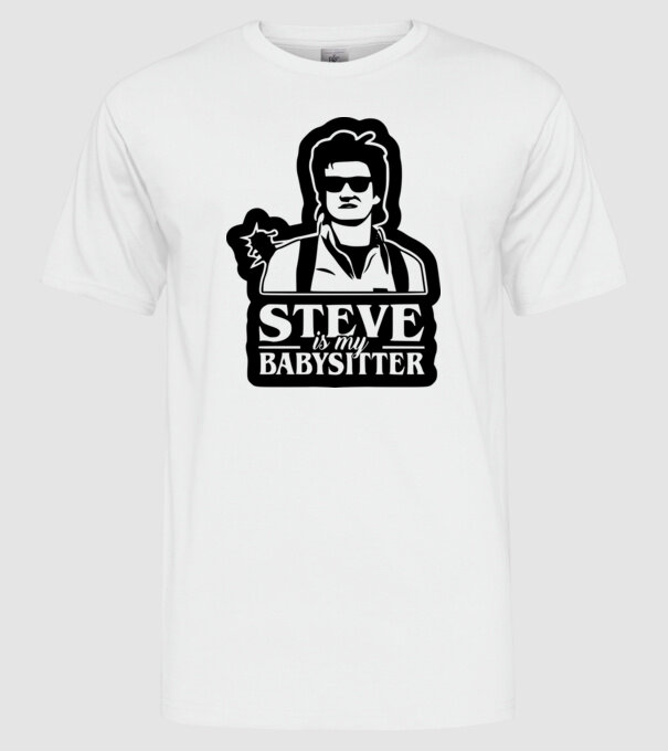 steve is my babysitter model alb pe tricou