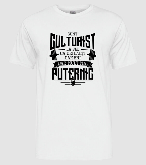 sunt culturist, la fel ca ceilalți oameni, dar mult mai puternic model alb pe tricou