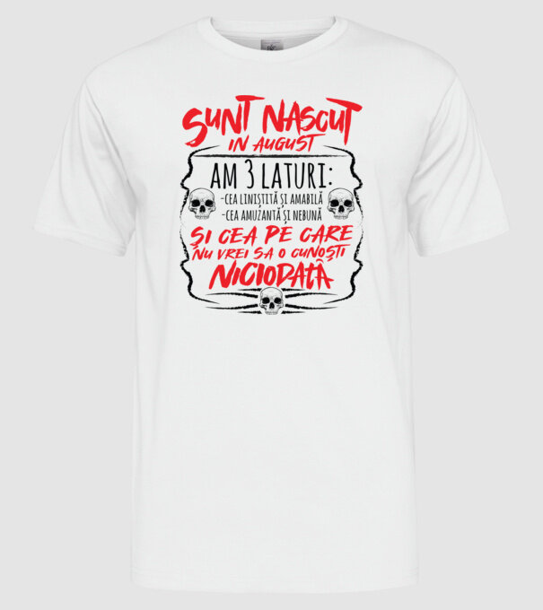 Sunt născut în august am 3 laturi model alb pe tricou