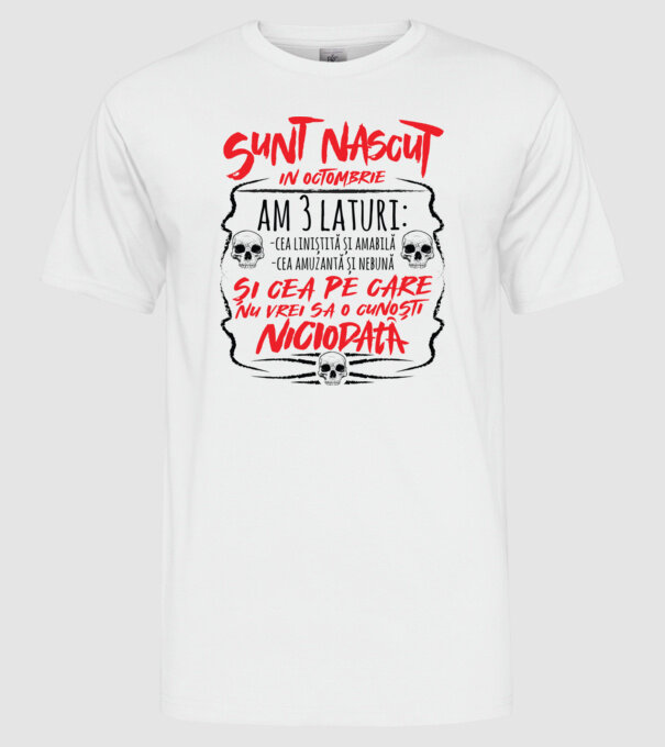 Sunt născut octombrie, am 3 laturi model alb pe tricou