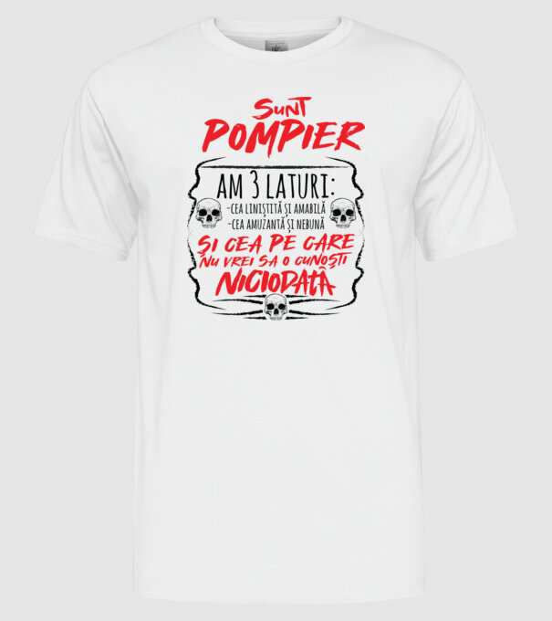 sunt pompier am 3 laturi model alb pe tricou