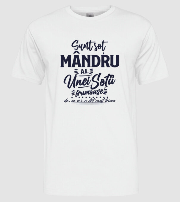 Sunt soț mândru al unei soții frumoase - da, ea mi-a dat acest tricou model alb pe tricou