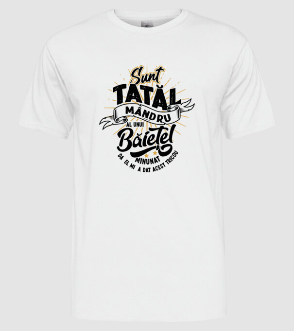 Sunt tatăl mândru al unui băiețel minunat - da, el mi-a dat acest tricou model alb pe tricou