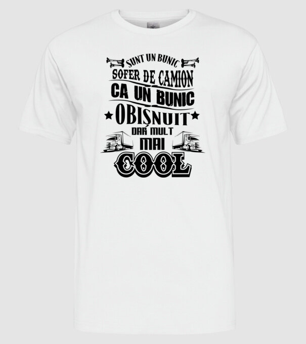 sunt un bunic de șofer de camion, ca un bunic obișnuit, dar mult mai cool model alb pe tricou