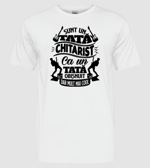 Sunt un tată chitarist, ca un tată obișnuit, dar mult mai cool model alb pe tricou
