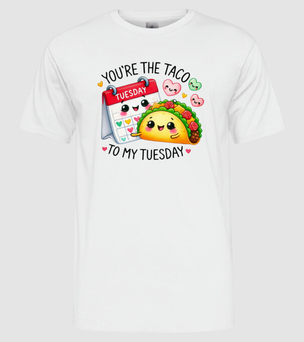 Taco to my Tuesday model alb pe tricou
