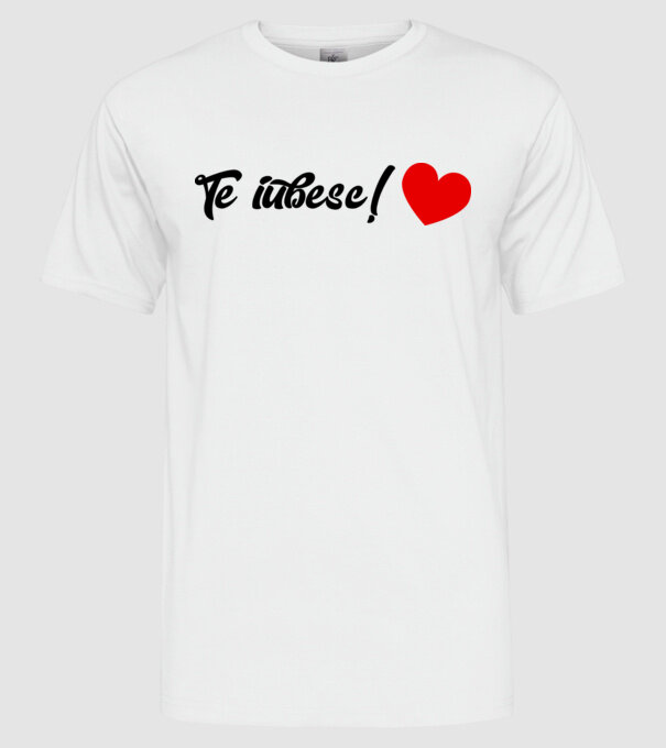 Te iubesc! model alb pe tricou