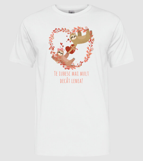 Te iubesc mai mult decât lenea model alb pe tricou