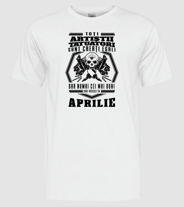 Toți artiștii tatuatori sunt creați egali aprilie model alb pe tricou
