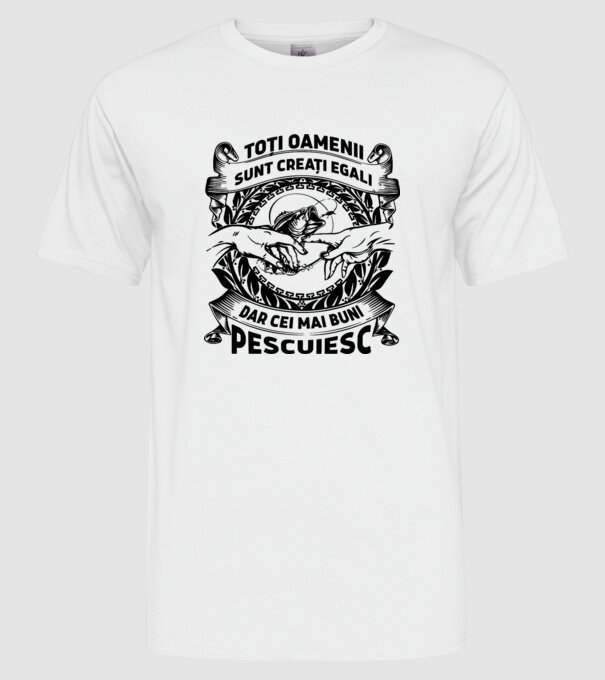 toți oamenii sunt creați egali, dar cei mai buni pescuiesc model alb pe tricou