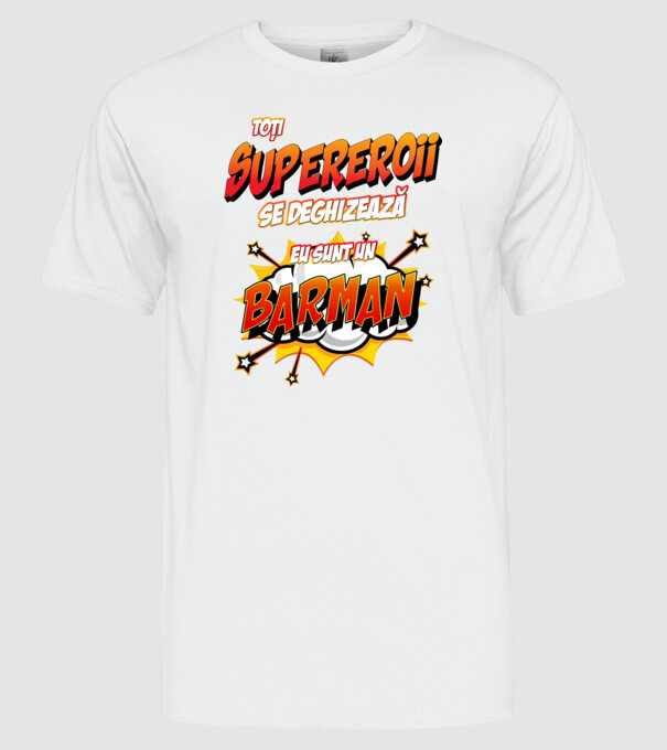 Toți supereroii se deghizează, eu sunt un barman model alb pe tricou