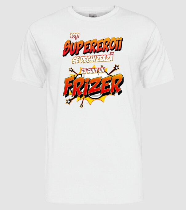 toți supereroii se deghizează, eu sunt un frizer/coafor model alb pe tricou