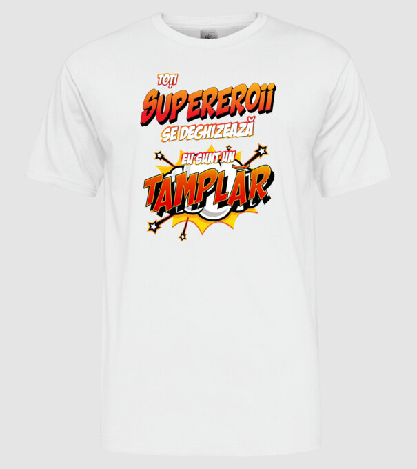 Toți supereroii se deghizează, eu sunt un tâmplar model alb pe tricou