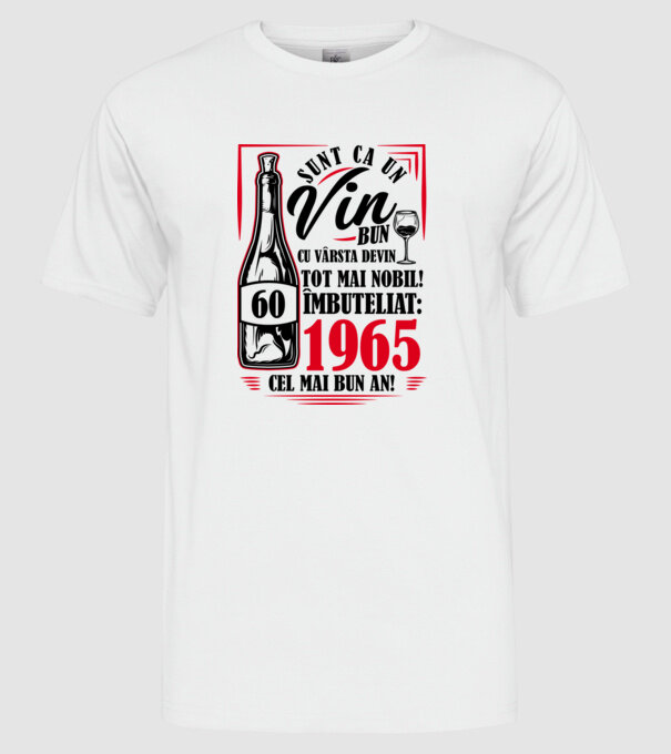 Un Vin Bun 1965 - Alb model alb pe tricou