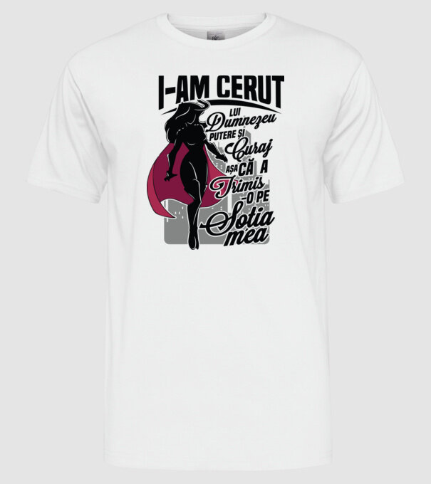 I-am cerut lui Dumnezeu putere și curaj - așa că a trimis-o pe soția mea model alb pe tricou