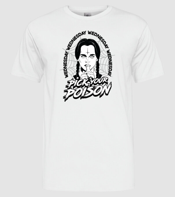 WEDNESDAY Pick your poison model alb pe tricou