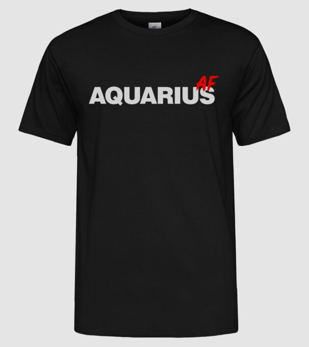 AQUARIUS as fuck model negru pe tricou