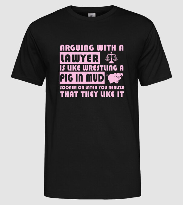 Arguing with a lawyer model negru pe tricou