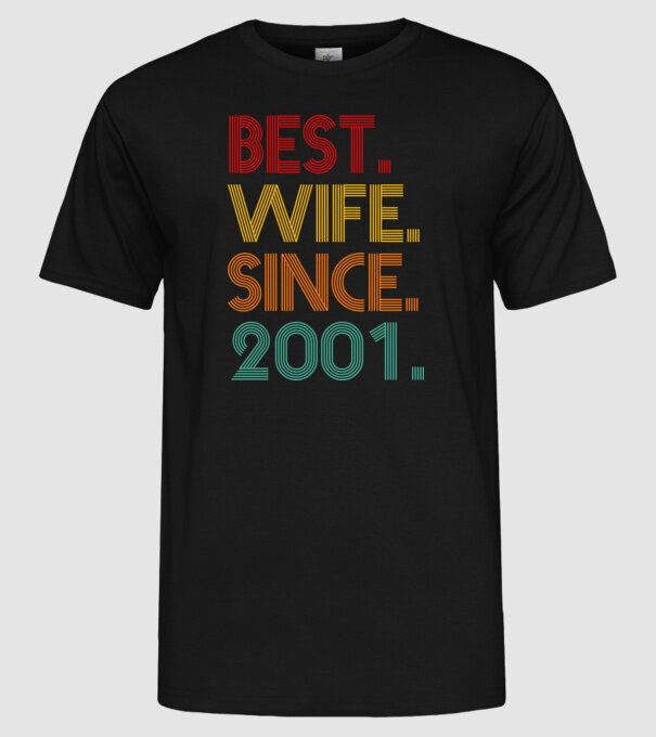 best wife since 2001 retro model negru pe tricou