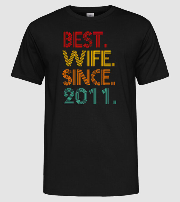 best wife since 2011 retro model negru pe tricou