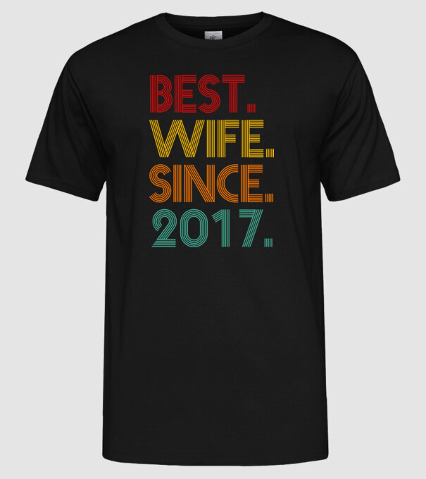 best wife since 2017 retro model negru pe tricou