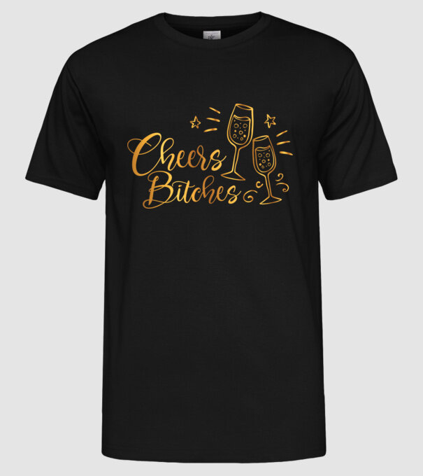 Cheers Bitches model negru pe tricou
