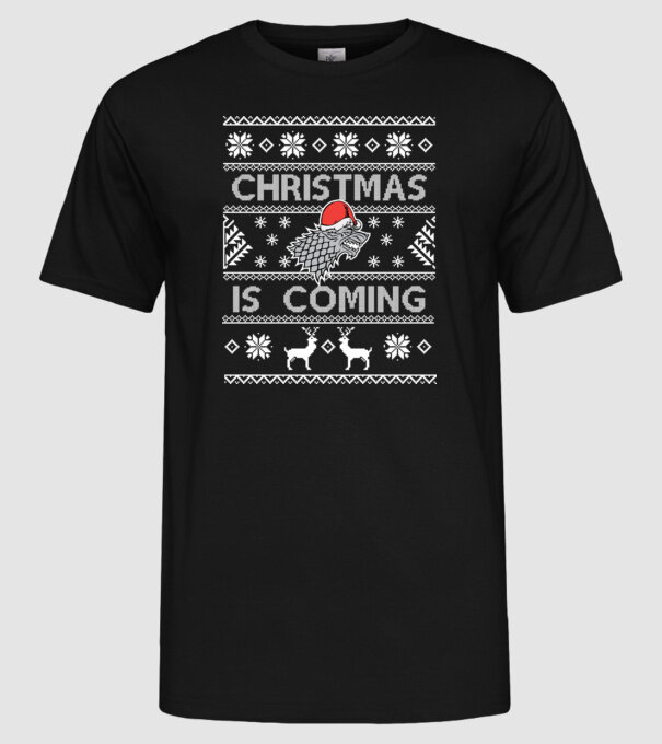 Christmas is Coming ugly sweater Game of Thrones model negru pe tricou