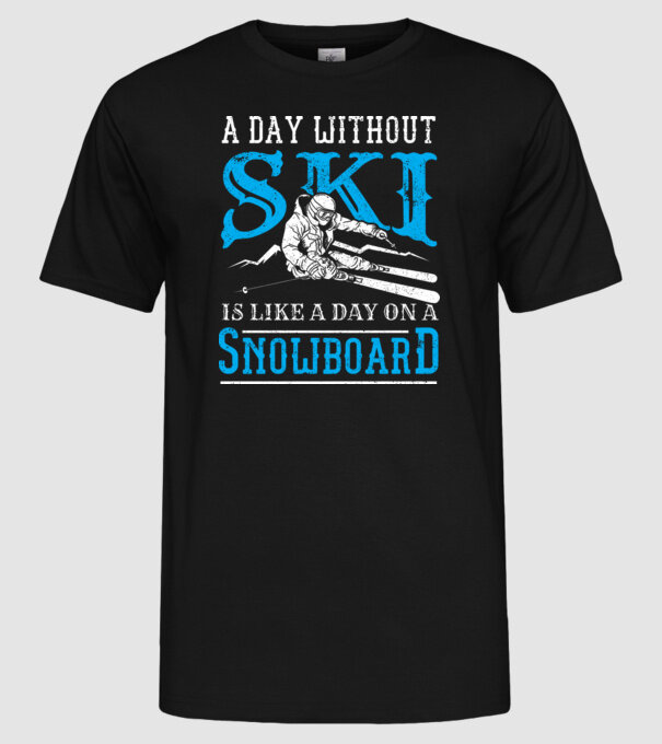 Day without SKI model negru pe tricou