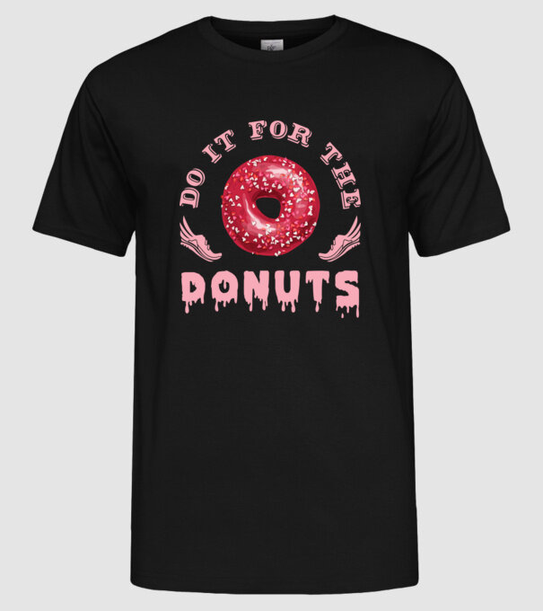 Do it for the donuts model negru pe tricou