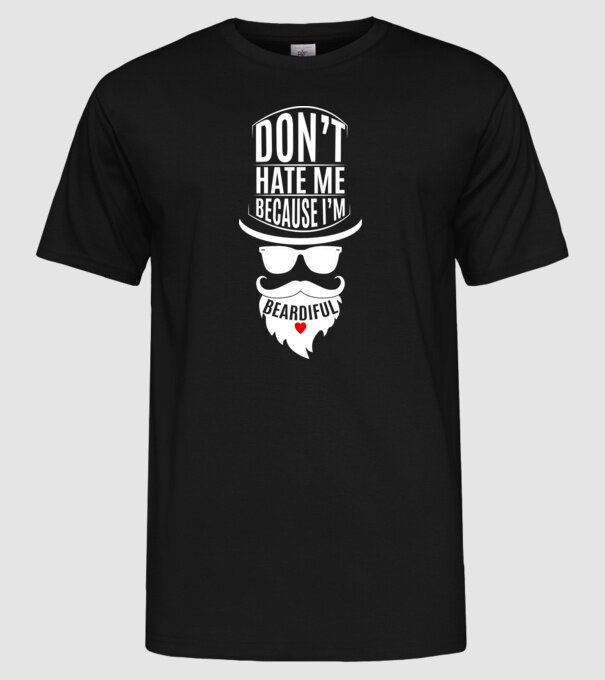'Don''t hate me because I''m beardiful' model negru pe tricou