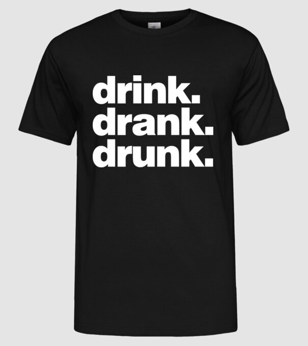 drink drank drunk2 model negru pe tricou
