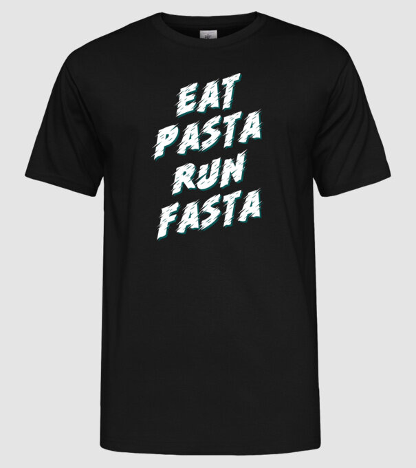 eat pasta run fasta model negru pe tricou