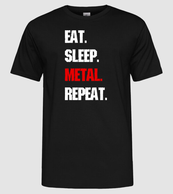 Eat sleep METAL repeat model negru pe tricou