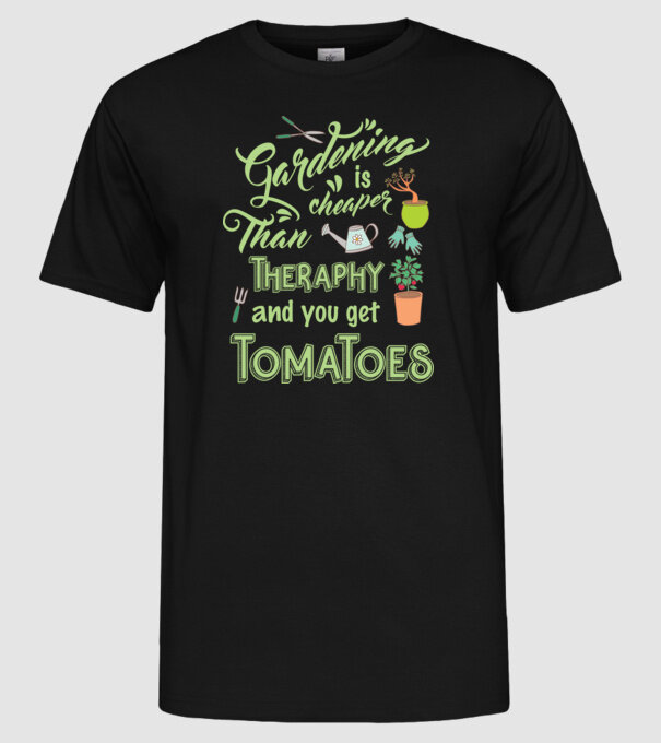 Gardening is cheaper than theraphy model negru pe tricou