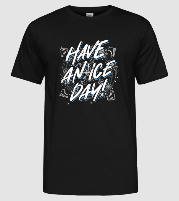 Have an ice day model negru pe tricou